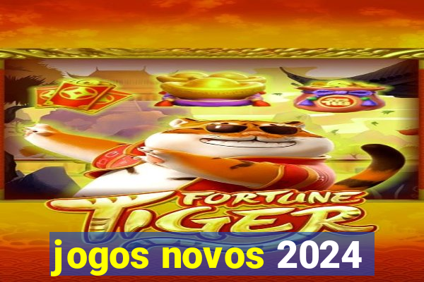 jogos novos 2024